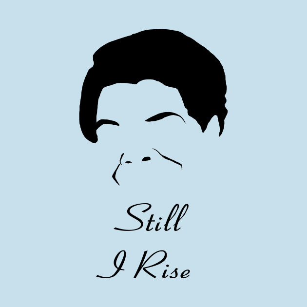 630x630 Maya Angelou Still I Rise