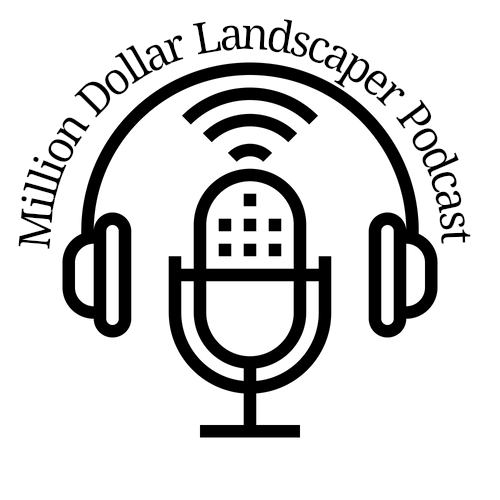 500x500 podcast million dollar landscaper