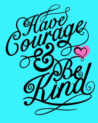 325x406 Have Courage And Be Kind Motivational Inspirational Journal
