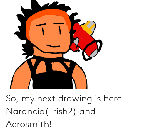 500x457 So My Next Drawing Is Here! And Aerosmith