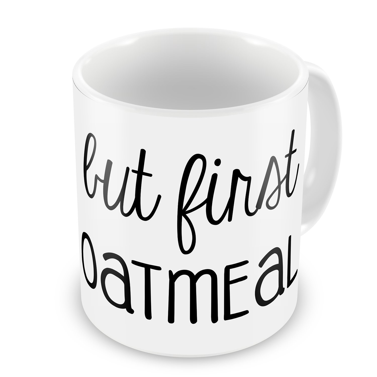 1500x1500 Coffee Mug But First Oatmeal Funny Saying