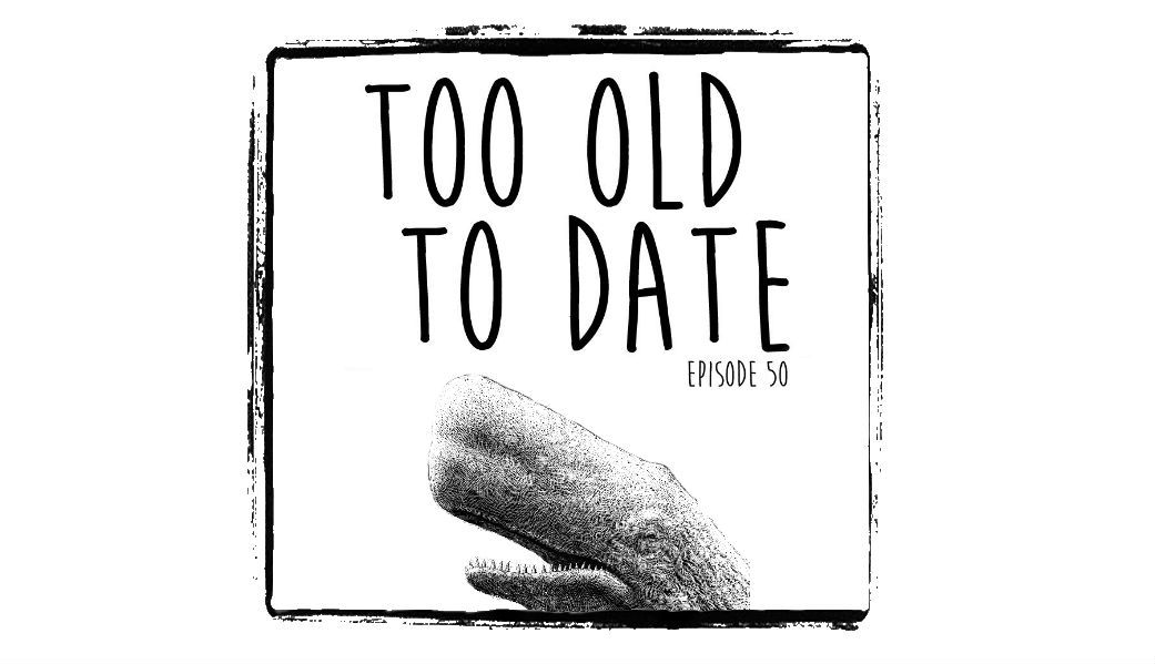 1041x599 Podcast Too Old To Date