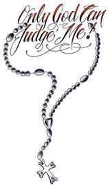 157x269 only god can judge rosary design only god judge me tattoos