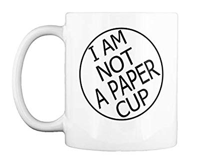 425x324 mug i am not a paper cup' mug kitchen dining