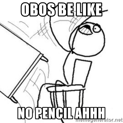 400x400 Obos Be Like No Pencil Ahhh