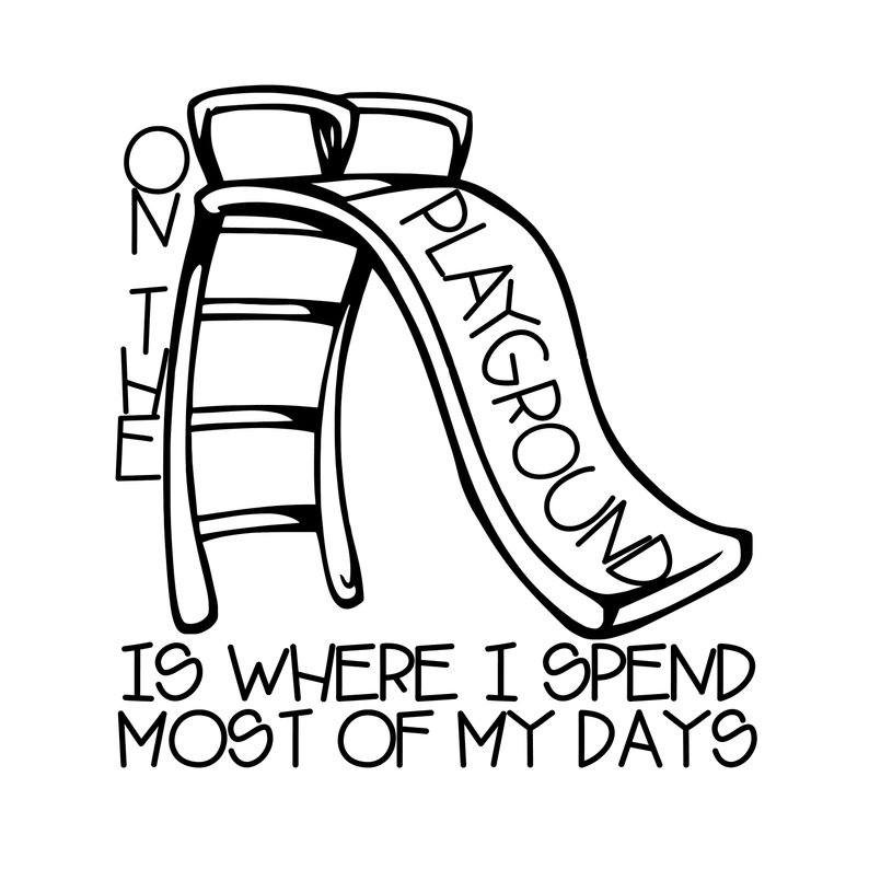 794x794 on the playground is where i spend most of my days slide etsy