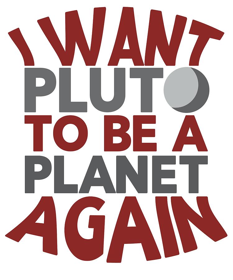 750x900 pluto planet i want pluto to be a planet again drawing