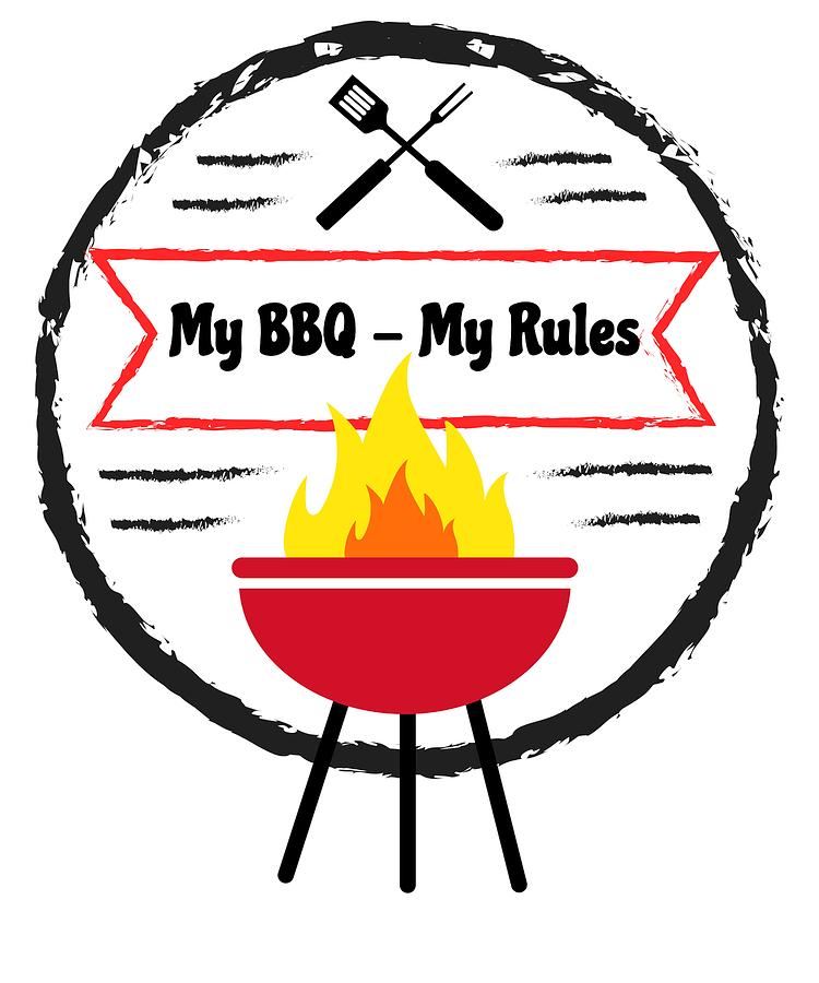 750x900 Grilling My Bbq My Rules Barbeque Fun Drawing