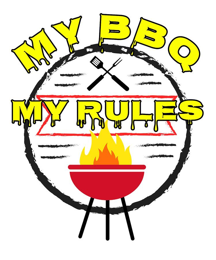 750x900 My Bbq My Rules Outdoor Grilling Grillmaster Drawing