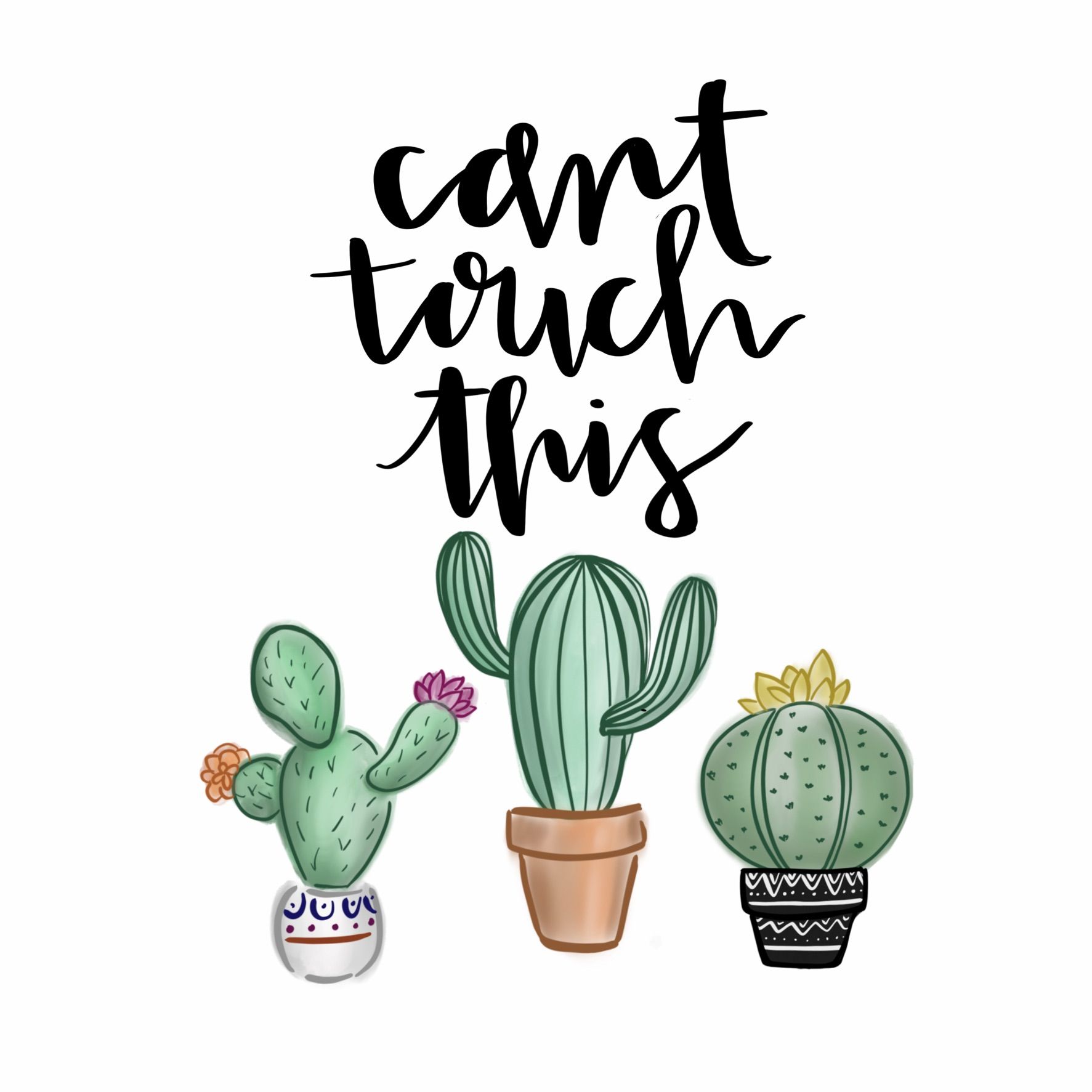 1773x1773 Can't Touch This Cacti With Calligraphy Crafts Cute