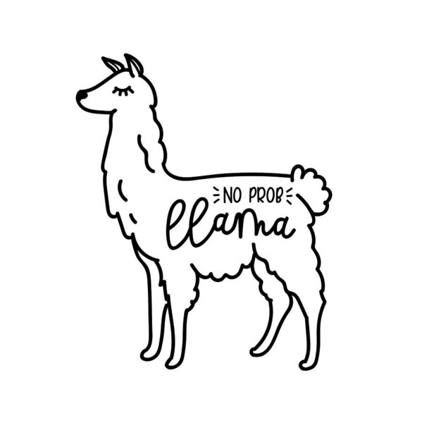 599x600 No Prob Llama Vector Quote With Doodles Llama Motivational