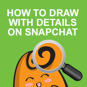 300x300 How To Draw With Details On Snapchat The Second