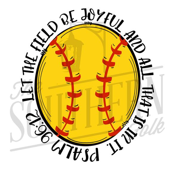570x570 Let The Field Be Joyful Softball Png Sublimation Etsy