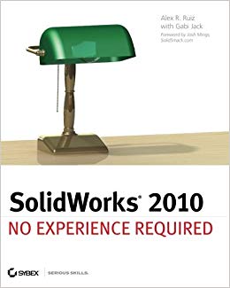 260x325 Solidworks No Experience Required Alex Ruiz, Josh Mings