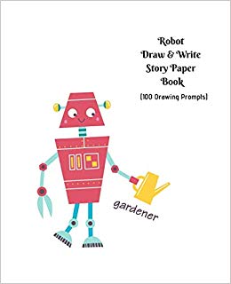 260x320 Robot Draw And Write Story Paper Book Ideas For Drawing