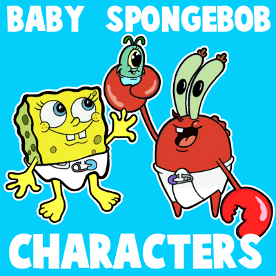 400x400 How To Draw Baby Spongebob, Mr Krabs, And Plankton From Spongebob