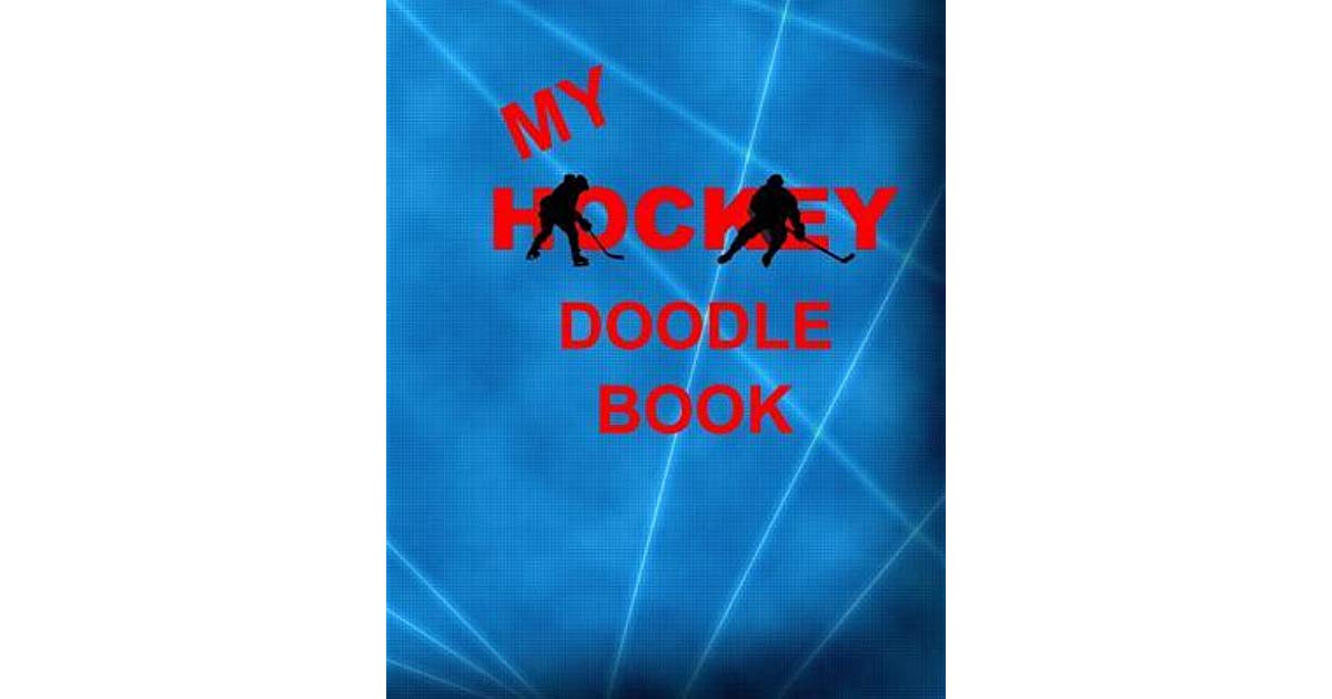 1200x630 My Hockey Doodle Book A Notebook Doodle Book For Kids Who Love