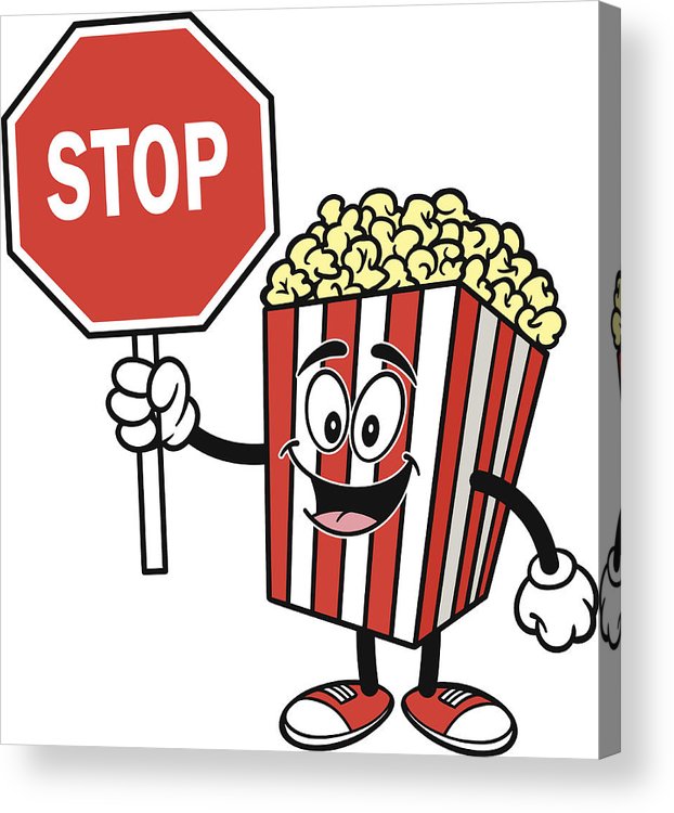 622x750 Popcorn With Stop Sign Acrylic Print
