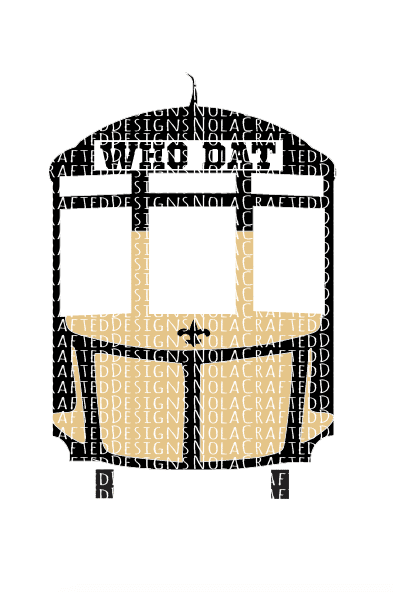 393x592 who dat streetcar nola crafted designs