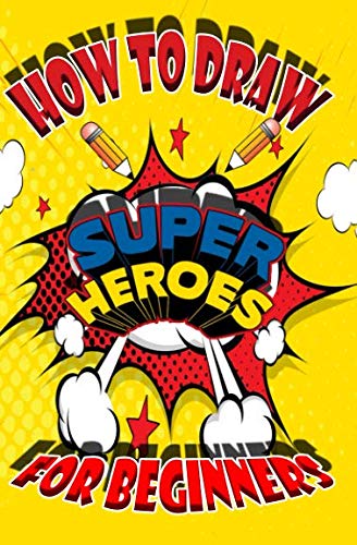 328x500 How To Draw Superheros Drawing Your Favorite Superheros