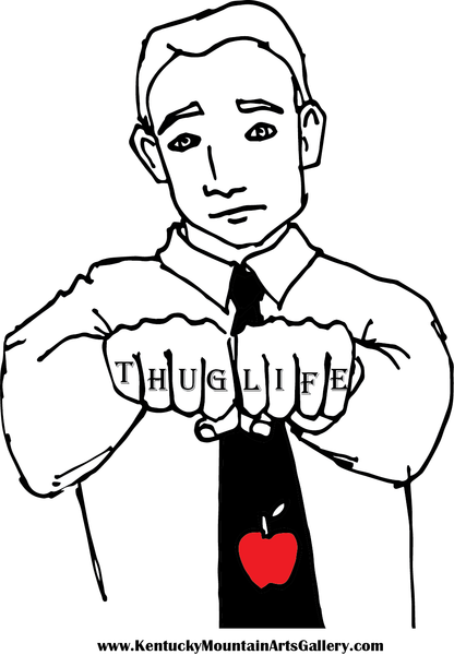 416x600 Thug Life Teachers Mountain Arts Gallery