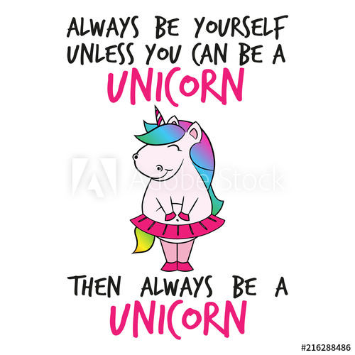 500x500 Always Be Yourself Unless You Can ' Funny Vector Text Quotes