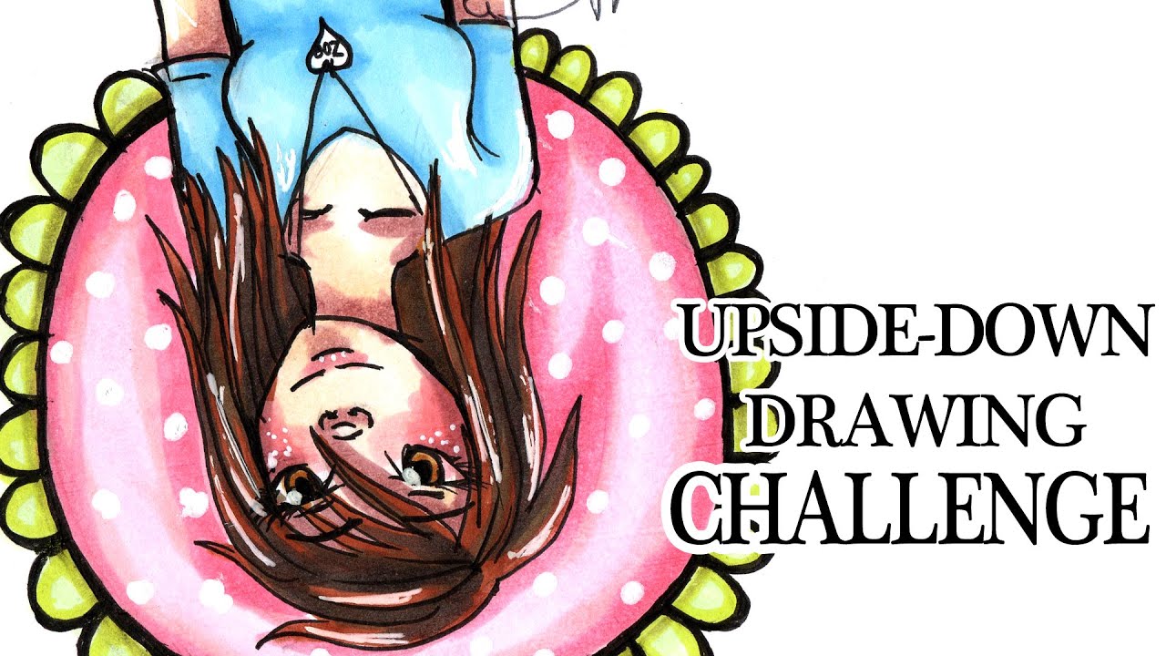 1280x720 Upside Down Drawing Challenge!