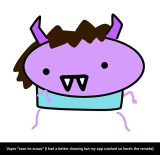 320x310 vapor rawr m scawy