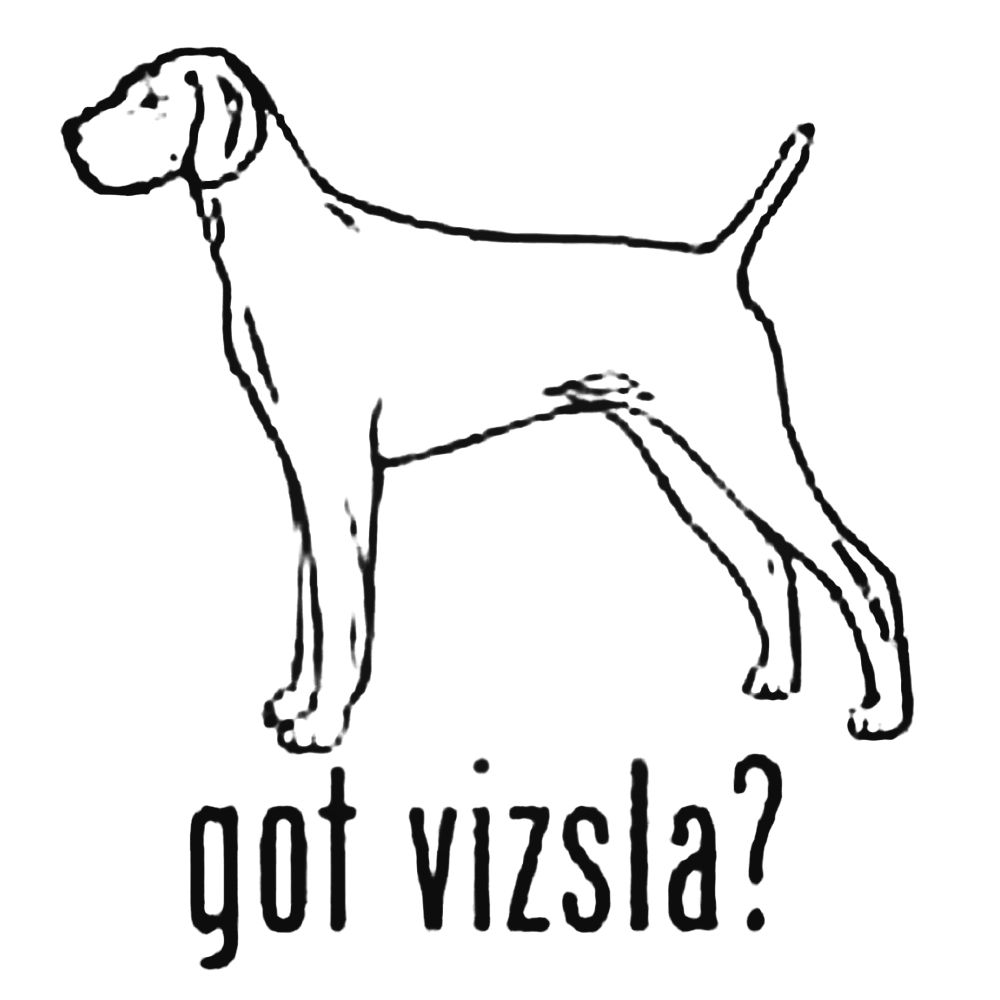 1000x1000 Got Vizsla Dog Decal Sticker