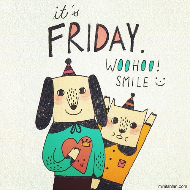 640x640 It's Friday! Cheer Up Have A Great Weekend Ahead!