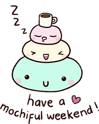 423x531 mochi weekend coffe cute pastel drawing art sticker hea