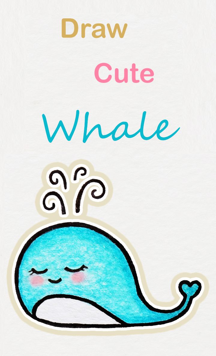 720x1184 Learn How To Draw So Cute Whale, Easy Step