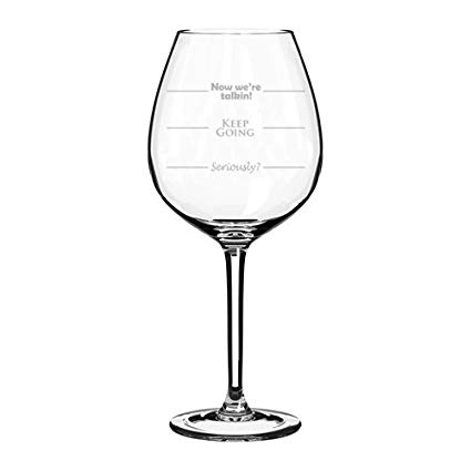 425x425 wine glass goblet funny fill lines seriously keep