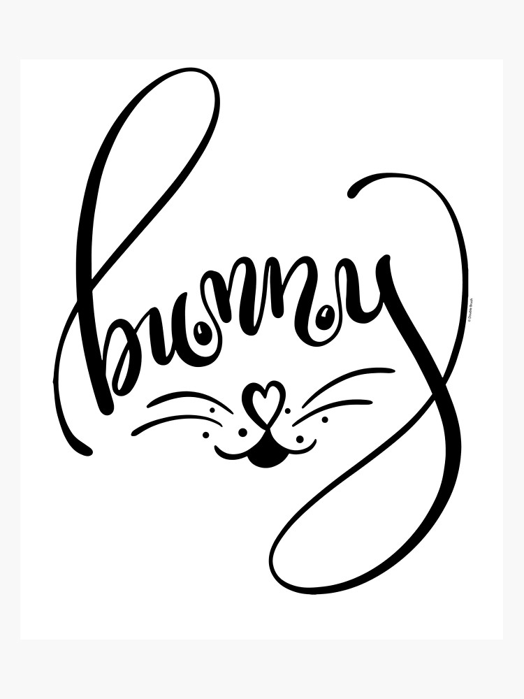 750x1000 Cute Bunny Rabbit Face Word Art Hand Lettering Photographic Print