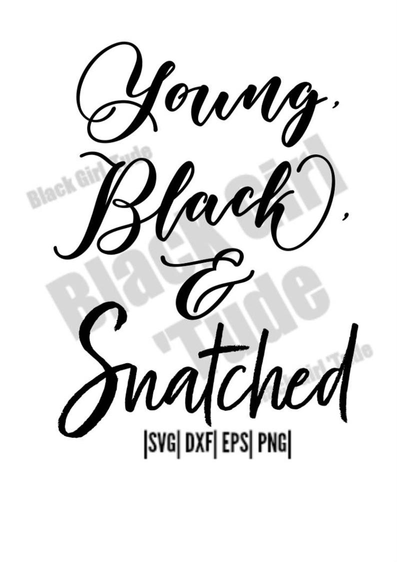 794x1123 Silhouette Cricut Young Gifted Snatched Dxf Etsy