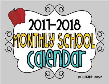 350x270 2017 2018 Monthly School Calendar By Christine Statzel Tpt