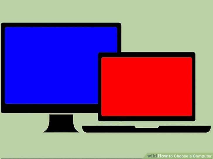 728x546 How To Choose A Computer 11 Steps (With Pictures)