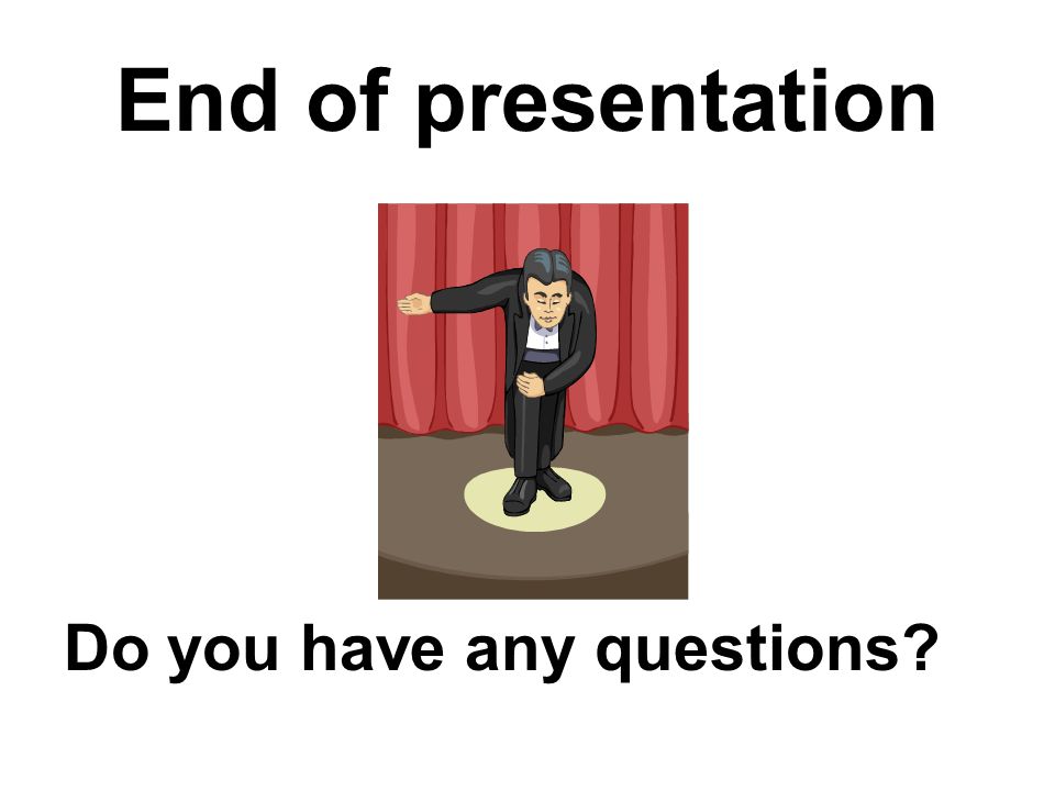 are there any questions presentation