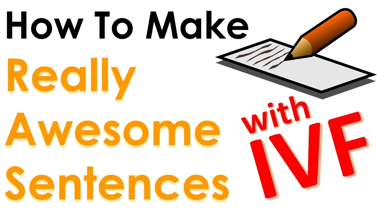 1280x720 How To Make Really Awesome Sentences In English With Ivf