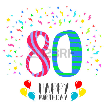 450x450 Happy Birthday Number 80, Greeting Card For Eighty Year In Fun