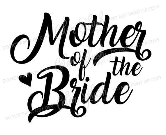 570x463 Mother Of The Bride Svg Dxf Png Eps Cutting File