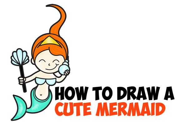 600x394 How To Draw A Cute Cartoon Mermaid (Kawaii) With Easy Step By Step