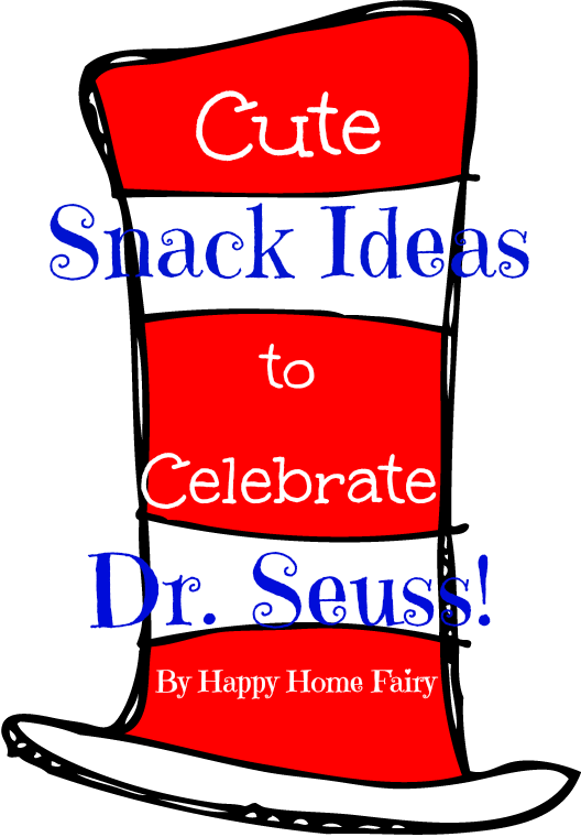 528x760 Cute Snack Ideas To Celebrate Dr. Seuss!