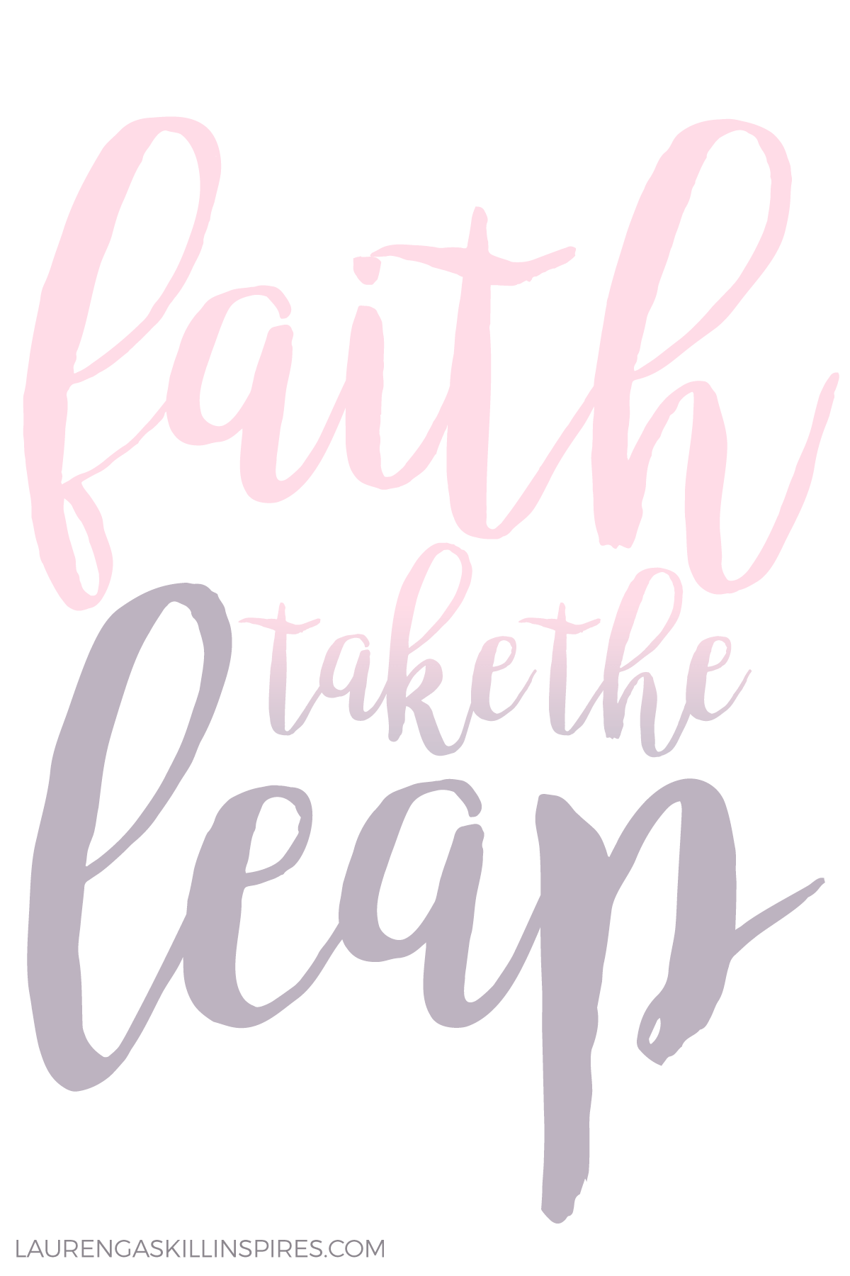 1200x1800 All We Need Is To Have A Little Faith Lauren Gaskill Inspires