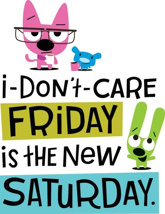553x716 Friday, Who Cares Don'T Care Friday!