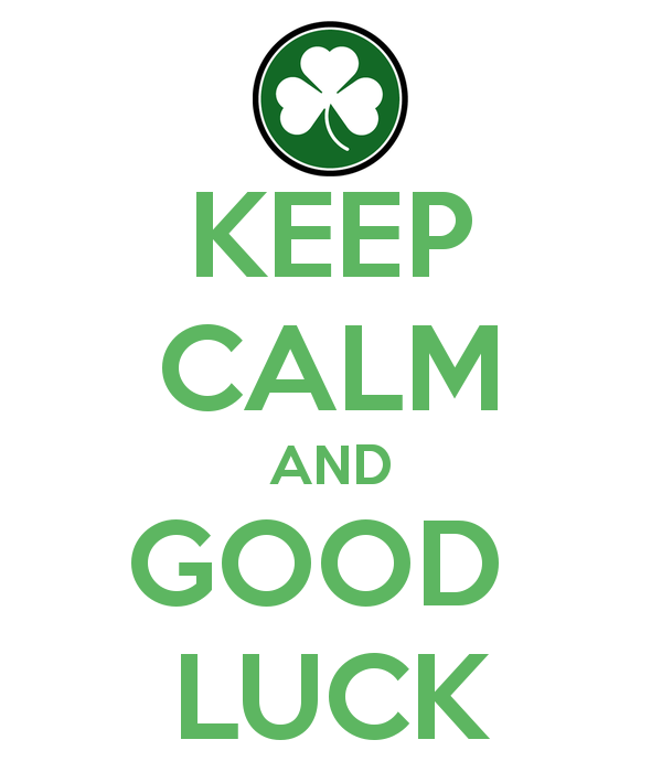 600x700 Keep Calm And Good Luck