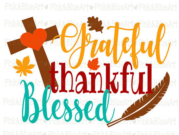 570x429 Grateful Thankful Blessed Svg Clipart Cut Files Silhouette