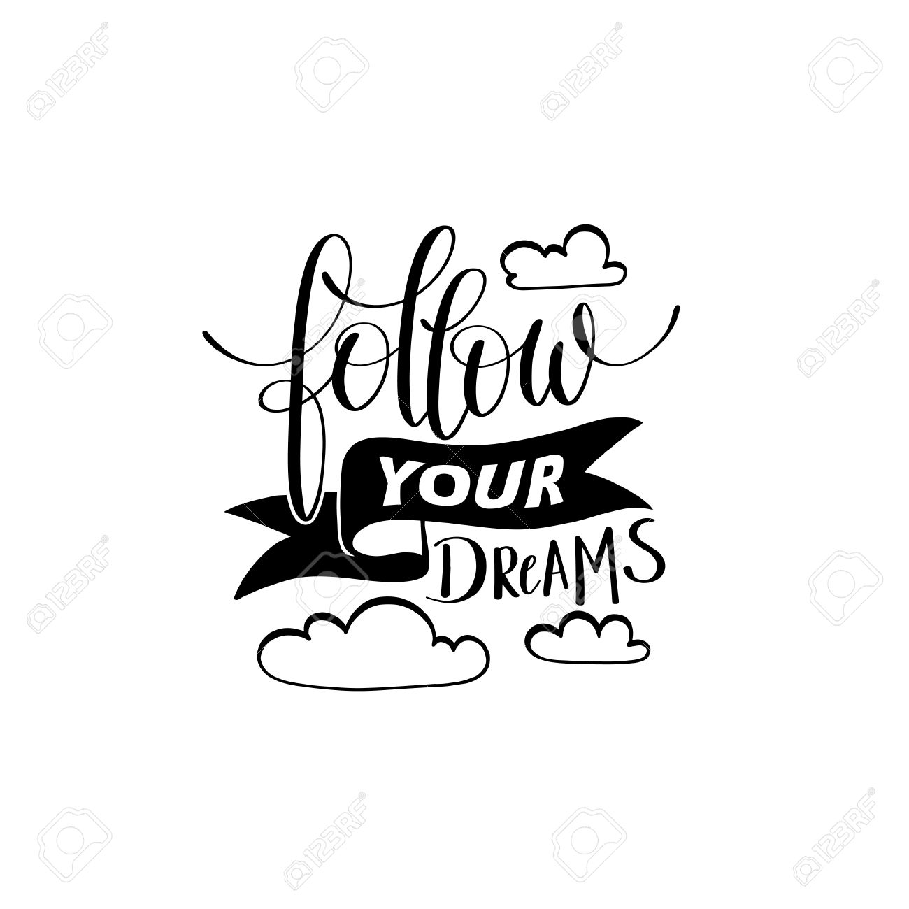 1300x1300 Follow Your Dreams Handwritten Calligraphy Lettering Quote Royalty