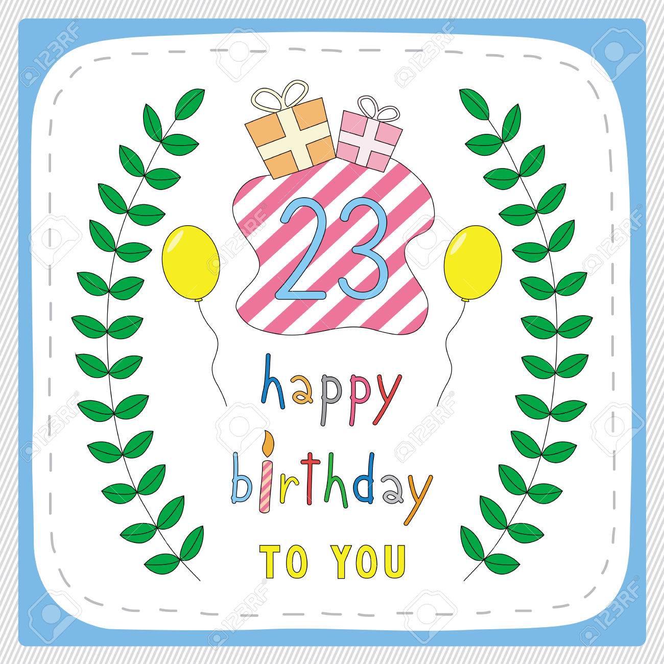 1300x1300 Happy Birthday Card With 23rd Birthday And For 23 Years
