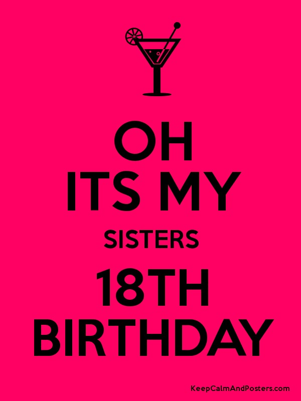 600x800 Oh Its My Sisters 18th Birthday
